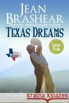 Texas Dreams (Large Print Edition): The Gallaghers of Sweetgrass Springs Brashear, Jean 9781942653615 Jean Brashear