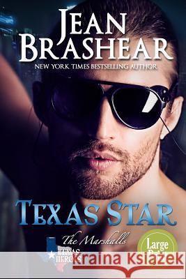 Texas Star (Large Print Edition) Jean Brashear 9781942653660 Jean Brashear