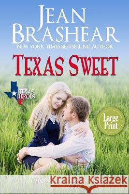 Texas Sweet (Large Print Edition): A Sweetgrass Springs Story Brashear, Jean 9781942653714 Jean Brashear