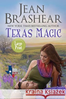 Texas Magic (Large Print Edition): A Sweetgrass Springs Story Brashear, Jean 9781942653745 Jean Brashear