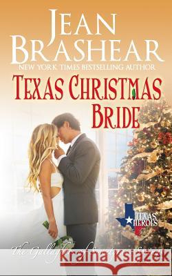 Texas Christmas Bride: The Gallaghers of Sweetgrass Springs Brashear, Jean 9781942653783 Jean Brashear