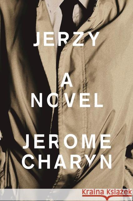 Jerzy Jerome Charyn 9781942658146 Bellevue Literary Press
