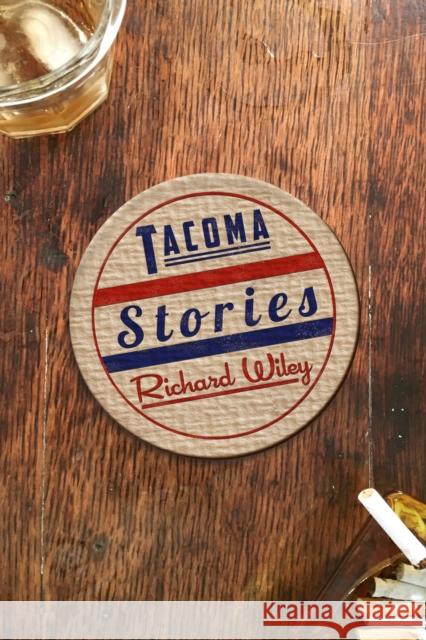 Tacoma Stories  9781942658542 Bellevue Literary Press