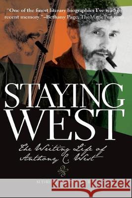 Staying West: The Writing Life of Anthony C. West Audrey Stockin Eyler 9781942661030 Kitsap Publishing
