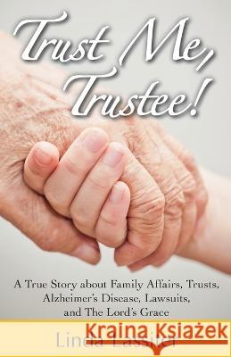 Trust Me, Trustee Linda Lassiter 9781942661146 Kitsap Publishing