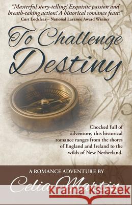 To Challenge Destiny Celia Martin Curt Locklear 9781942661207