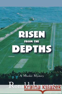 Risen From The Depths Ronald Lamont 9781942661443