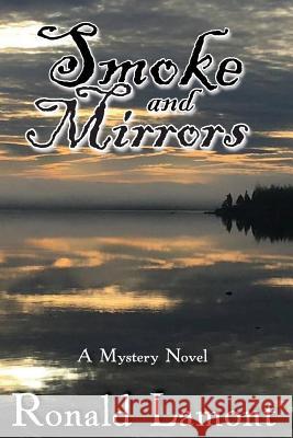 Smoke and Mirrors Ronald Lamont 9781942661696