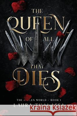 The Queen of All That Dies (The Fallen World Book 1) Laura Thalassa 9781942662365 Laura Thalassa