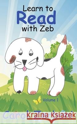 Learn to Read With Zeb, Volume 1 Carol Zerboni 9781942666356 Zeb Books