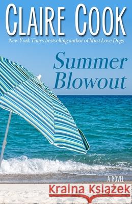 Summer Blowout Claire Cook 9781942671046 Marshbury Beach Books