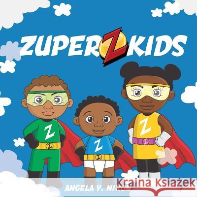 Zuper Kids Angela y. Nixon 9781942674214 Jenis Group