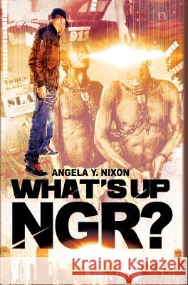 What's Up Ngr? Angela y. Nixon 9781942674283