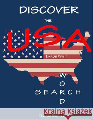 Discover the USA: Large Print Word Search Patricia Bentley 9781942678014 Sonata Enterprises