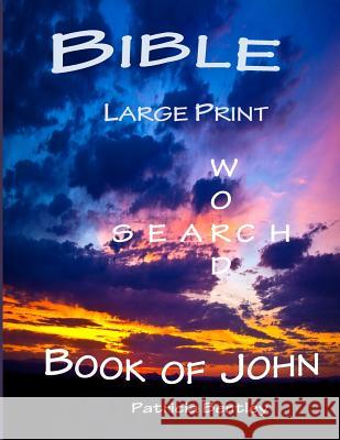Bible Large Print Word Search: Book of John Patricia Bentley 9781942678182 Sonata Enterprises