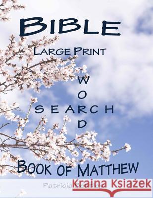 Bible Large Print Word Search: Book of Matthew Patricia Bentley 9781942678205 Sonata Enterprises