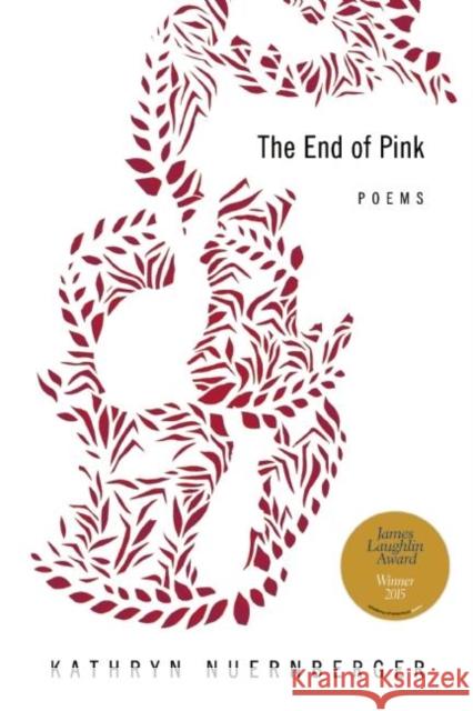 The End of Pink Kathryn Nuernberger 9781942683148