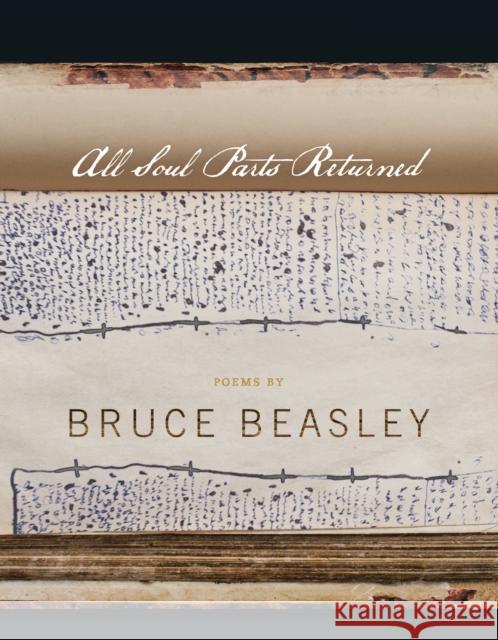 All Soul Parts Returned Bruce Beasley 9781942683452 BOA Editions
