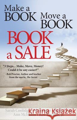 Make a Book Move a Book Book a Sale Ken Rocho Sarah Coolidge Al Granger 9781942688112 Perfect Publishing