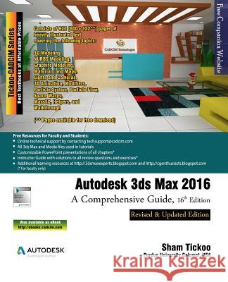 Autodesk 3ds Max 2016: A Comprehensive Guide, 16th Edition And Cadcim Technologies Pro 9781942689171