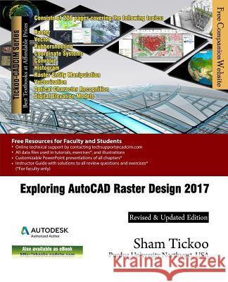 Exploring AutoCAD Raster Design 2017 Prof Sham Purdu 9781942689515 Cadcim Technologies