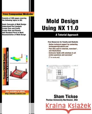 Mold Design Using NX 11.0: A Tutorial Approach Technologies, Cadcim 9781942689812
