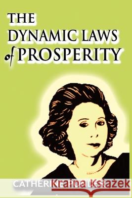 The Dynamic Laws of Prosperity Catherine Ponder 9781942691594