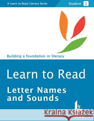 Letter Names and Sounds: Student Edition Vivian Mendoza Donna Davies William Haff 9781942696117 Learn to Read