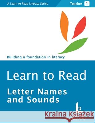 Letter Names and Sounds, Teacher Edition Vivian Mendoza, Donna Davies, William Haff 9781942696216 Startup Learning, Pbc