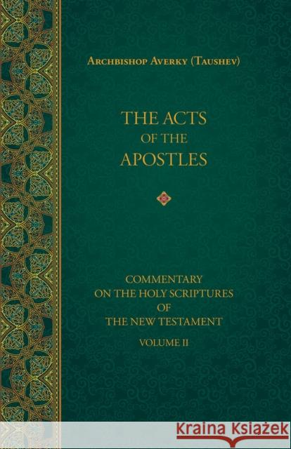 The Acts of the Apostles Nicholas Kotar Vitaly Permiakov Averky Taushev 9781942699156