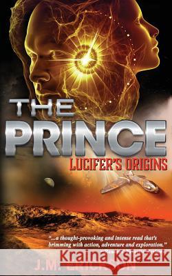 The Prince: Lucifer's Origins J. M. Erickson 9781942708063 J M Erickson