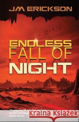 Endless Fall of Night Cathy Helms J. M. Erickson 9781942708537