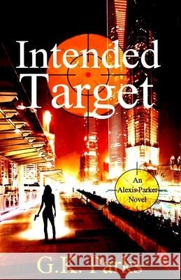 Intended Target G K Parks 9781942710028 Modus Operandi