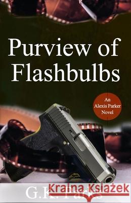 Purview of Flashbulbs G. K. Parks 9781942710134 Modus Operandi