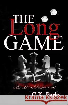 The Long Game G. K. Parks 9781942710158 Modus Operandi