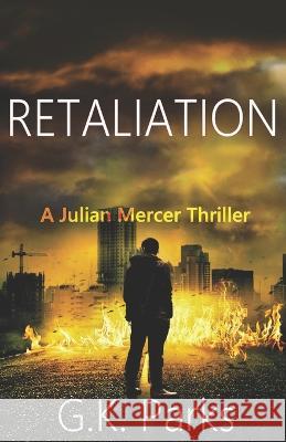 Retaliation G. K. Parks 9781942710172 Modus Operandi