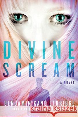 Divine Scream Benjamin Kane Ethridge 9781942712190 JournalStone