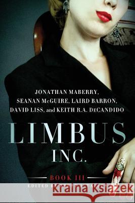 Limbus, Inc. - Book III Jonathan Maberry Laird Barron Seanan McGuire 9781942712787