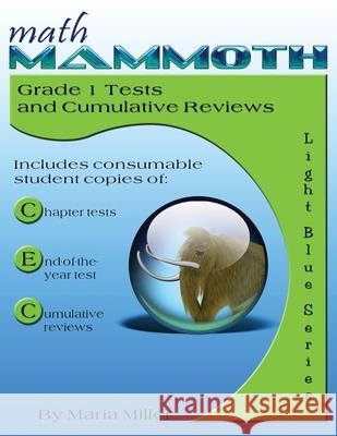 Math Mammoth Grade 1 Tests and Cumulative Reviews Maria Miller 9781942715023 Math Mammoth