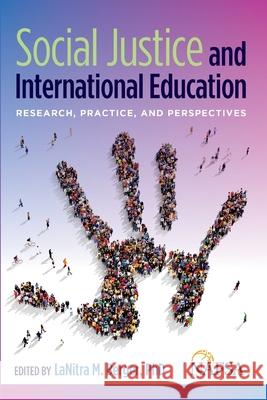 Social Justice and International Education: Research, Practice, and Perspectives Lanitra M. Berger 9781942719342 Nafsa: Association of International Educators