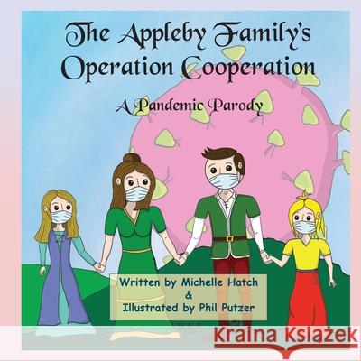 The Appleby Family's Operation Cooperation Michelle Hatch Phil Putzer 9781942731382 M&b Global Solutions