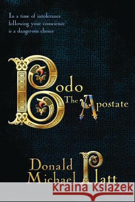 Bodo The Apostate Platt, Donald Michael 9781942756323