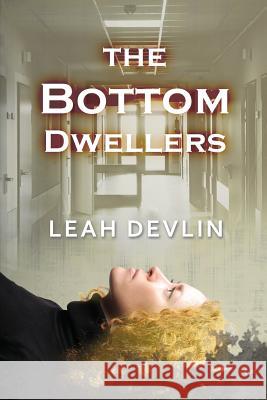 The Bottom Dwellers (The Woods Hole Mysteries Book 1) Devlin, Leah 9781942756422