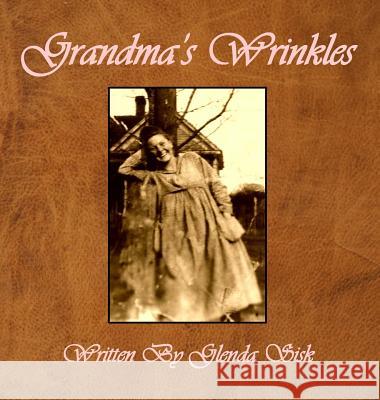 Grandma's Wrinkles Glenda Sisk 9781942766469 Vabella Publishing