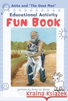 Anita and the Goatman Educational Activity Fun Book Anita W. Buice Alicia Brock Julia Tiller 9781942766513