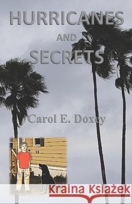 Hurricanes and Secrets Carol E. Doxey 9781942766827 Vabella Publishing