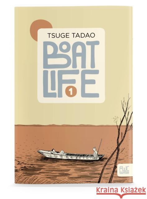 Boat Life Vol. 1 Tadao Tsuge 9781942801122
