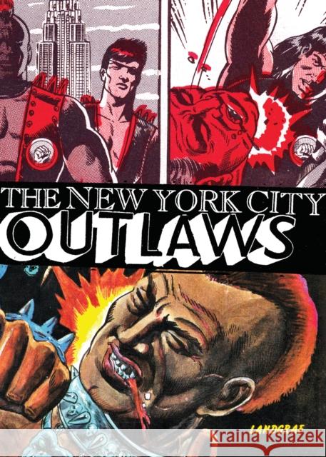 The New York City Outlaws Bob Huszar 9781942801320 Alternative Comics
