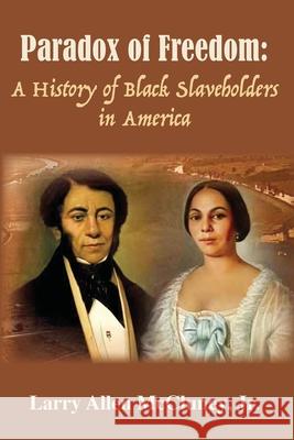 Paradox of Freedom Larry A., Jr. McCluney 9781942806776 Scuppernong Press