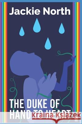 The Duke of Hand to Heart: An M/M Superhero Romance Jackie North 9781942809340 Blue Rain Press